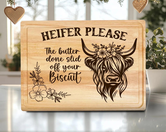 Heifer Please. The Butter Done Slid Off Your Biscuit.