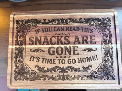 “Snacks Are Gone” Engraved Cutting Board